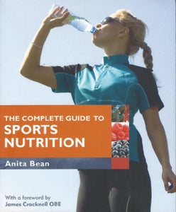 The Complete Guide to Sports Nutrition 