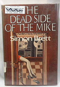 The Dead Side of the Mike: A Crime Novel 