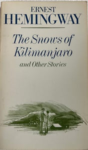 The Snows of Kilimanjaro, and Other Stories 