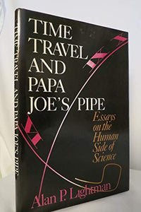 Time Travel and Papa Joes Pipe 