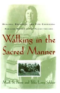 Walking in the Sacred Manner 