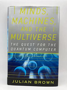 Minds, Machines, and the Multiverse 