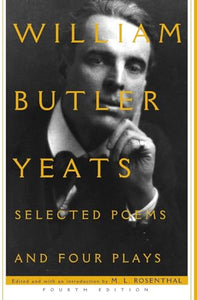 Selected Poems and Four Plays 