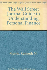 The Wall Street Journal Guide to Understanding Personal Finance 