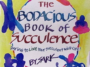 The Bodacious Book of Succulence 