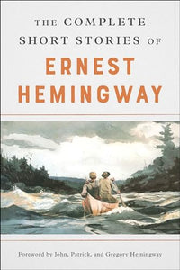 The Complete Short Stories of Ernest Hemingway 