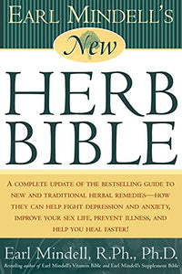 Earl Mindell's New Herb Bible 