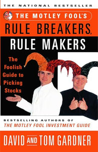 The Motley Fool's Rule Breakers, Rule Makers 