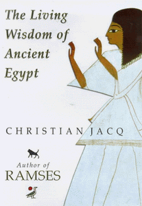 The Living Wisdom of Ancient Egypt 