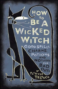 How to be a Wicked Witch 