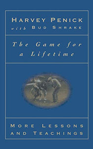 The Game for a Lifetime: More Lessons and Teaching 