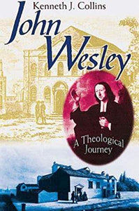 John Wesley - A Theological Journey 