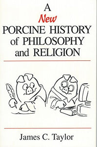 A New Porcine History of Philosophy and Religion 