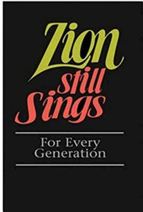 Zion Still Sings! for Every Generation 