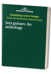 Jazz Guitars: An Anthology 