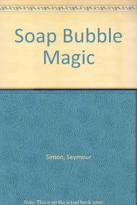 Soap Bubble Magic 