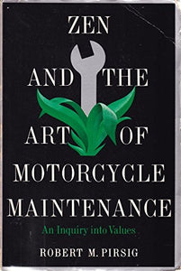 Zen and the Art of Motorcycle Maintenance 