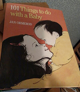 101 Things to Do with a Baby 