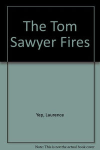 The Tom Sawyer Fires 