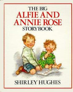 The Big Alfie and Annie Rose Storybook 