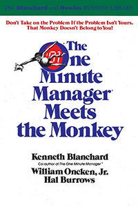 The One Minute Manager Meets the Monkey 