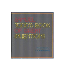 Samuel Todd's Book of Great Inventions 