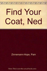 Find Your Coat, Ned 