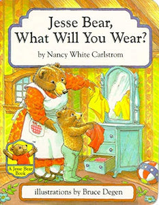 Jesse Bear, What Will You Wear? 