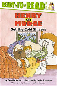 Henry and Mudge Get the Cold Shivers 