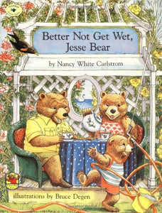 Better Not Get Wet, Jesse Bear 