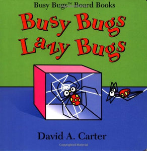 Busy Bugs, Lazy Bugs 