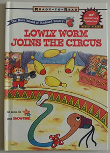 Lowly Worm Joins the Circus 