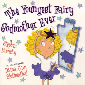 The Youngest Fairy Godmother Ever 