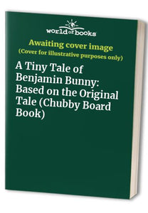 A Tiny Tale of Benjamin Bunny 