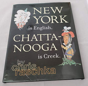 New York Is English,Chatanooga Is Creek 