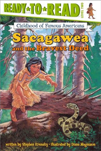 Sacagawea and the Bravest Deed 