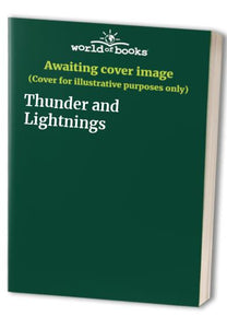 Thunder and Lightnings 