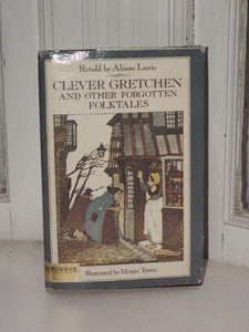 Clever Gretchen and Other Forgotten Folktales 