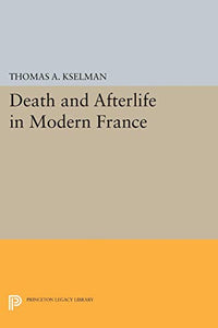 Death and Afterlife in Modern France 