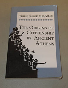 The Origins of Citizenship in Ancient Athens 