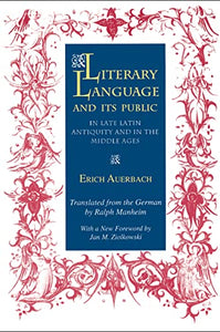 Literary Language and Its Public in Late Latin Antiquity and in the Middle Ages 