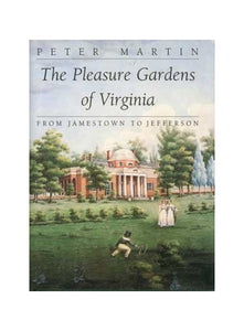 The Pleasure Gardens of Virginia 