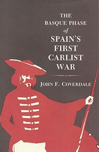 The Basque Phase of Spain's First Carlist War 