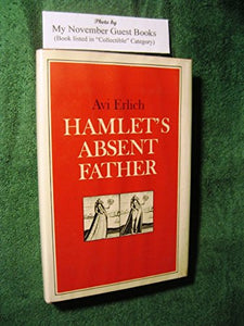 Hamlet's Absent Father 