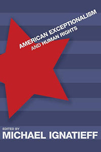 American Exceptionalism and Human Rights 