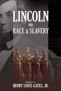 Lincoln on Race and Slavery 