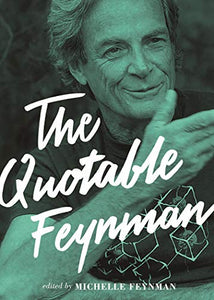 The Quotable Feynman 