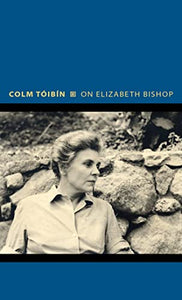 On Elizabeth Bishop 