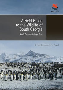 A Field Guide to the Wildlife of South Georgia 