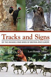 Tracks and Signs of the Animals and Birds of Britain and Europe 